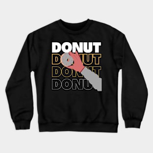 Donut Donut Donut by Poveste Crewneck Sweatshirt